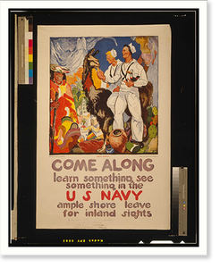 Come along - learn something see something in the U.S. Navy Ample shore leave for inland sights.painted by James H. Daugherty Press Navy Recruiting Bureau N.Y, Vintage Wall Art