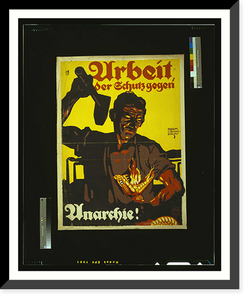 Historic Framed Print, Arbeit der Schutz gegen Anarchie!. Siegm. v. Suchodolski.,  17-7/8" x 21-7/8"