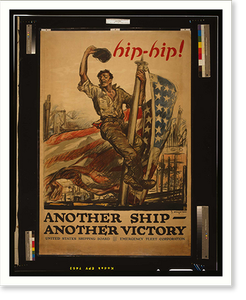 Hip-hip! Another ship - another victory United States Shipping Board Emergency Fleet Corporation.G. Wright Forbes Boston, Vintage Print