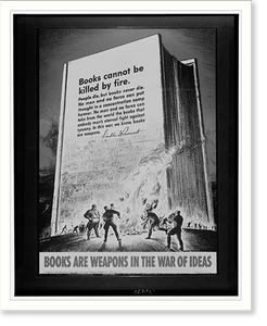 Books are weapons in the war of ideas. S. Broder, Historic Reproduction