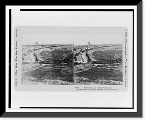 Historic Framed Print, The Union line before Petersburg,  17-7/8" x 21-7/8"