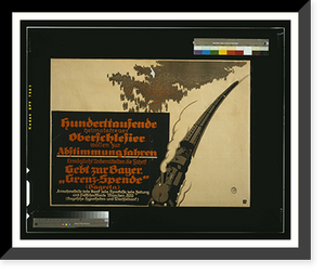 Hunderttausende heimatstreuer Oberschlesier wollen zur Abstimmung Fahren. Gebt zur Bayer. Grenz-Spende (Bagreta). LO, Vintage Print