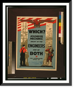 Historic Framed Print, Which? Soldier or mechanic. Enlist in the Engineers and be both For information apply at 808 Market Street Wilmington Delaware.L.H.,  17-7/8" x 21-7/8"