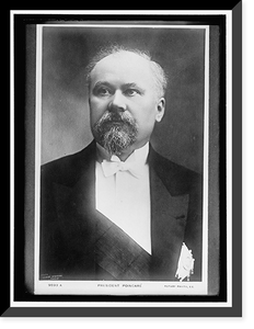 Historic Framed Print, POINCARE, RAYMOND PRESIDENT OF FRANCE, 1913 -,  17-7/8" x 21-7/8"