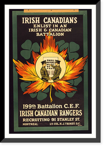 Historic Framed Print, Irish Canadians. Enlist in an Irish and Canadian battalion. 199th Battalion C.E.F. Irish Canadian Rangers. Nutter.,  17-7/8" x 21-7/8"