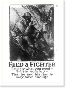 Feed a fighter - Eat only what you need - Waste nothing - That he and his family may have enough. W. Morgan. Classic, Vintage Print