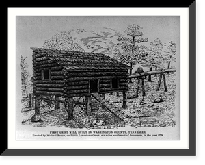 Historic Framed Print, First Grist Mill built in Washington Co. Tenn,  17-7/8" x 21-7/8"