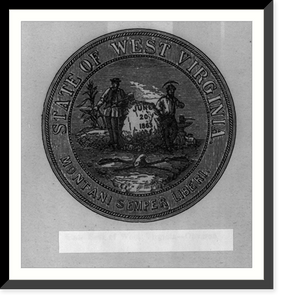 Historic Framed Print, Great seal of West Virginia,  17-7/8" x 21-7/8"