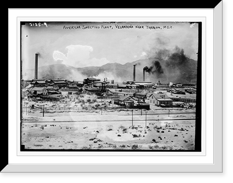 Historic Framed Print, American smelting plant, Velardena near Torreon, Mex.,  17-7/8" x 21-7/8"