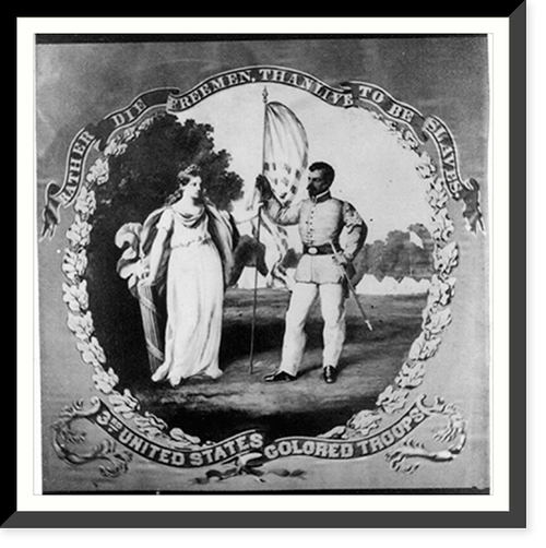 Rather die freemen than live to be slaves - 3rd United States Colored Troops, Antique Print