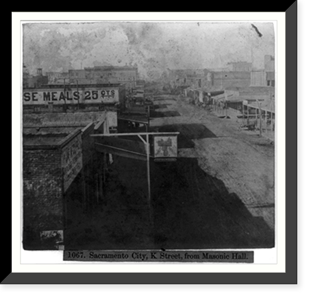 Historic Framed Print, Sacramento City, K Street, from Masonic Hall,  17-7/8" x 21-7/8"