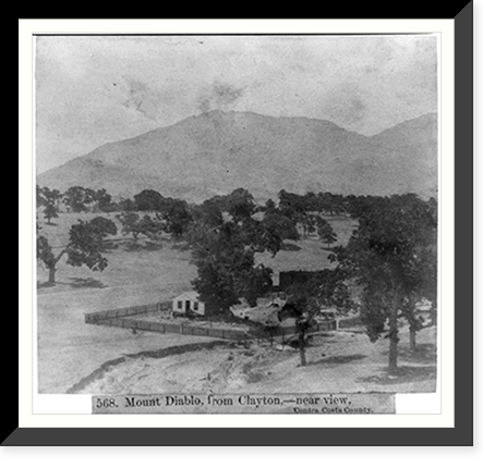 Mount Diablo, from Clayton, . near view, Contra Costa County Classic, Historic Print