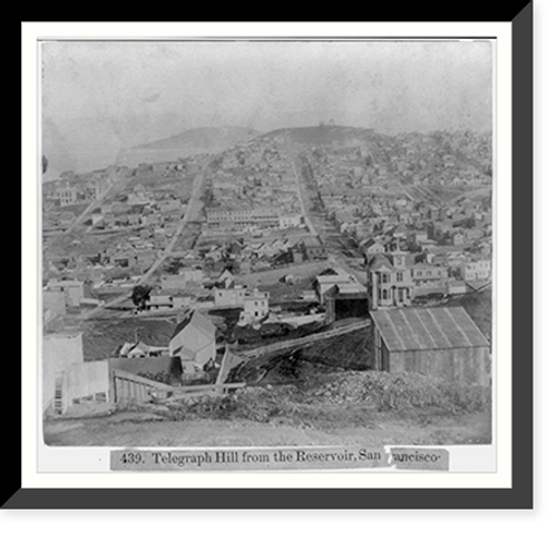 Historic Framed Print, Telegraph Hill from the Reservoir, San Francisco,  17-7/8" x 21-7/8"