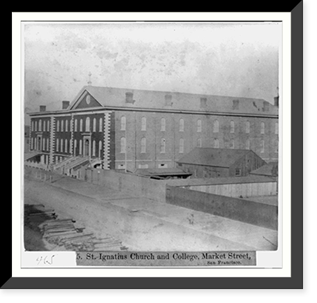 St. Ignatius Church and College, Market Street, San Francisco, Antique Print
