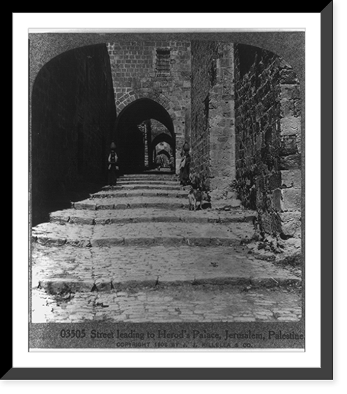 Historic Framed Print, Street leading to Herod's Palace, Jerusalem, Palestine,  17-7/8" x 21-7/8"