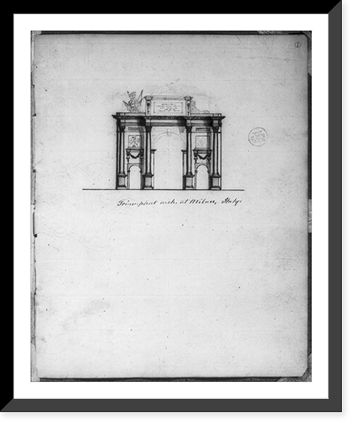 Historic Framed Print, Triumphal arch, at Milan, Italy - 2,  17-7/8" x 21-7/8"