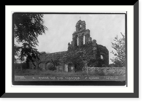 Historic Framed Print, [Picturesque San Antonio" - Texas,  ca. 1890: Mission San Juan Capistran. 3rd mission]",  17-7/8" x 21-7/8"