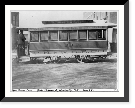 Conn. - New Haven - horse-drawn street railways cars of Fair Haven and Westville RR: car no. 38, Antique Poster