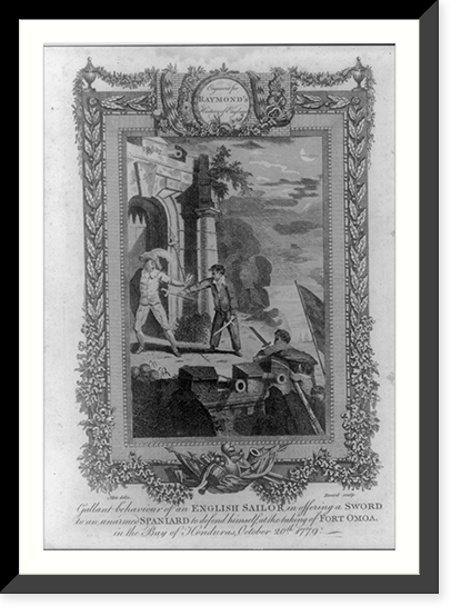 Historic Framed Print, Gallant behavior of an English sailor in offering a sword to an unarmed Spaniard to defend himself, at the taking of Fort Omoa, in the Bay of Honduras, October 20th 1779.Metz delin. ; Record sculp.,  17-7/8" x 21-7/8"