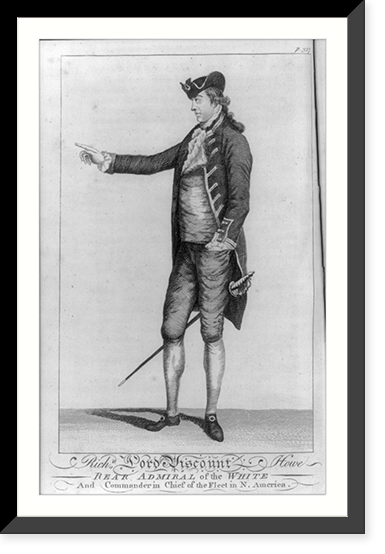 Richd. Lord Viscount Howe rear admiral of the White and commander in chief of the fleet in N. America, Vintage Poster