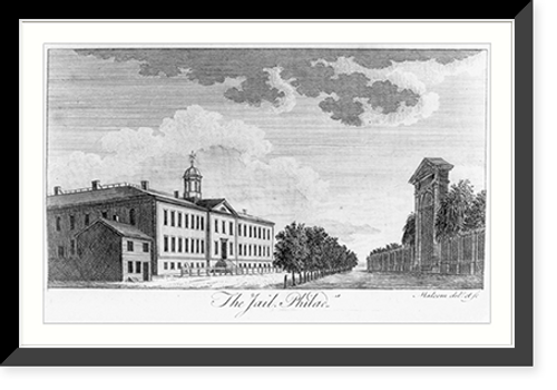Historic Framed Print, The jail, Philada..Malcolm delt. et sc. - 2,  17-7/8" x 21-7/8"