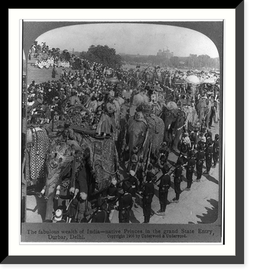 Historic Framed Print, India - Delhi - Native princess in the grand state entry, Durbar,  17-7/8" x 21-7/8"