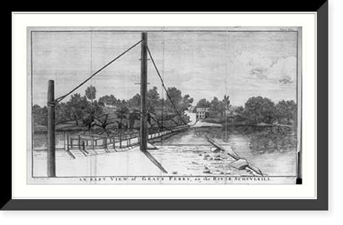 Historic Framed Print, An east view of Gray's Ferry, on the river Schuylkill.C.W. Peale delin. ; J.T. sculp.,  17-7/8" x 21-7/8"