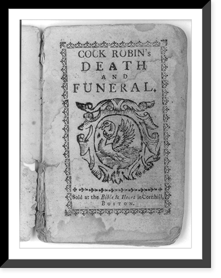 Cock Robin's Death and Funeral (Boston, 1780): copy negatives of all ten pages: Title page (1), Vintage Print