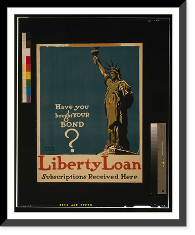 Have you bought your bond? Liberty Loan - Subscriptions received here. Adolph Treidler, Historic Print