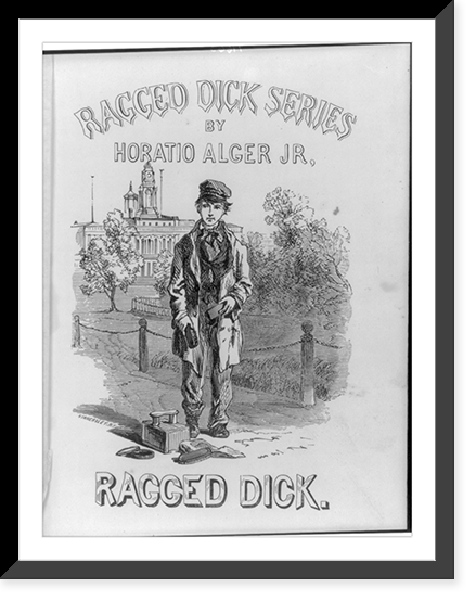 Ragged Dick by Horatio Alger, Jr. (Boston, Loring, 1868): Title page, illus. of Ragged Dick, bootblack"", Antique Print