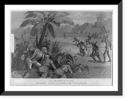 Historic Framed Print, What Columbus found,  17-7/8" x 21-7/8"