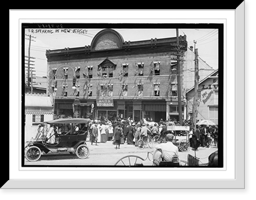 Historic Framed Print, T.R. speaking in N.J.,  17-7/8" x 21-7/8"