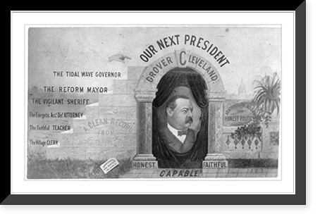 Campaign poster showing Cleveland's stepping stones from the village clerk" through "the tidal wave governor" to "our next president"", Vintage Poster