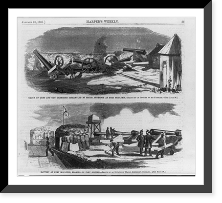 Two views: Group of guns and gun carriages dismantled by Major Anderson at Fort Moultire; Battery at Fort Moultrie, bearing on Fort Sumter, Antique Poster