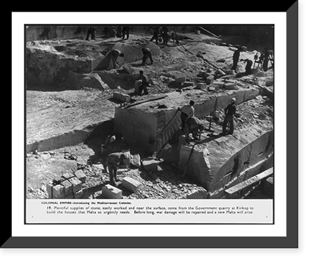 Maltese workers cutting stone from the government quarry at Kirkop to rebuild war-torn Malta, Vintage Wall Art