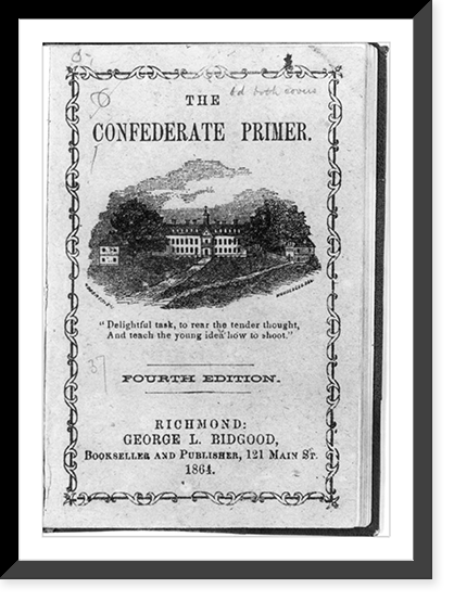 Title page of The Confederate Primer (4th ed., Richmond, 1864) with illus. of William & Mary College (?), Antique Poster