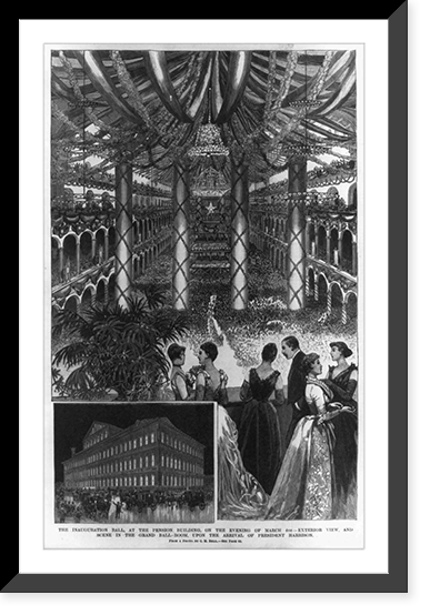 The Inauguration Ball, at the Pension Building, on the evening of March 4th - exterior view, and scene in the Grand Ball-Room, upon the arrival of President Harrison, Historic Reproduction