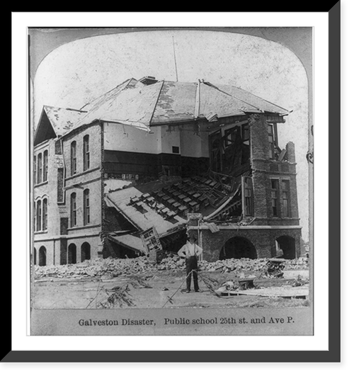 Galveston disaster, public school 25th St. and Ave. P, Antique Poster