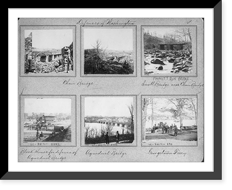 Defense of Washington - 6 views: 2 views of Chain Bridge, Pimmitt Run Bridge (small bridge near Chain Bridge), Block House for defense of Aqueduct Bridge, and Georgetown Ferry Classic Wall Art Pr