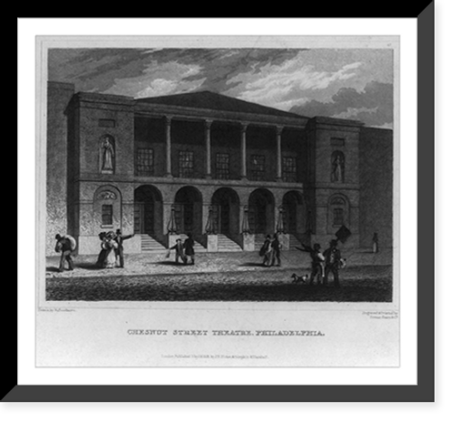 Historic Framed Print, Chestnut Street Theatre, Philadelphia,  17-7/8" x 21-7/8"