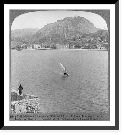 Medieval fortress of Palamidi (E.S.E.) watching over the best harbor of Greece Classic, Antique Poster