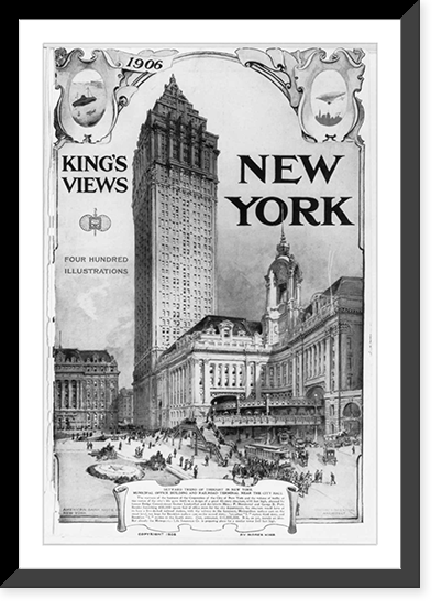 Historic Framed Print, [Title page of King's Views, New York]: Skyward trend of thought in New York. Municipal Office Building and railroad terminal near the City Hall,  17-7/8" x 21-7/8"