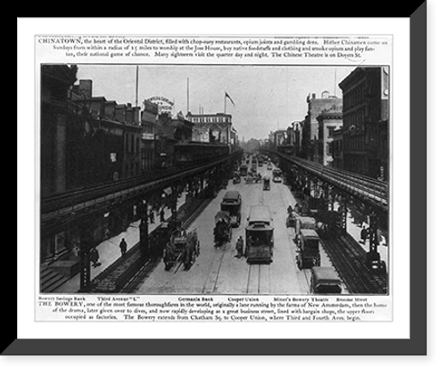 Historic Framed Print, The Bowery, [Third Avenue L" and Broome Street,  New York City]",  17-7/8" x 21-7/8"