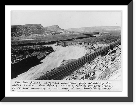 The San Simon wash - an enormous gully, caaused by erosion, stretching for miles across New Mexico undermining Santa Fe R.R. tracks, Antique Poster