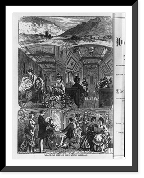 Historic Framed Print, The Pacific Tourist...A Complete Traveller's Guide of the Union and Central Pacific Railroads (1876): [Frontis., showing composite of 3 scenes of Palace-car life on the Pacific Railroad"]",  17-7/8" x 21-7/8"