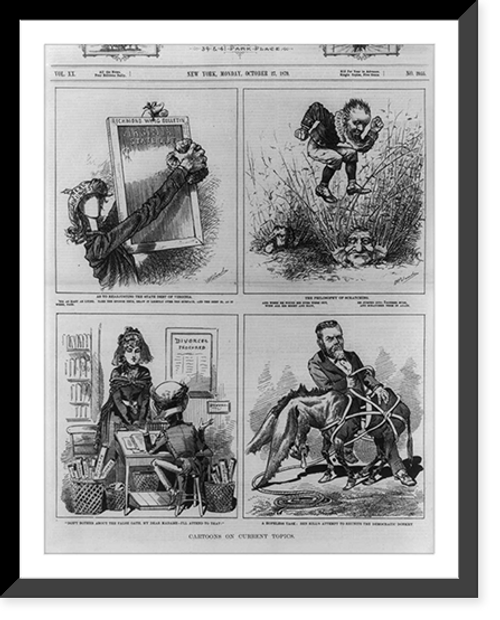 Historic Framed Print, Cartoons on current topics [including Ben Hill's attempt to reunite the Democratic Party],  17-7/8" x 21-7/8"