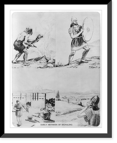 Historic Framed Print, Early methods of signaling,  17-7/8" x 21-7/8"