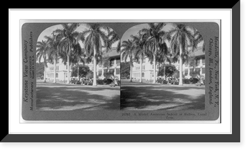 Historic Framed Print, A model American school in Balboa, Canal Zone,  17-7/8" x 21-7/8"