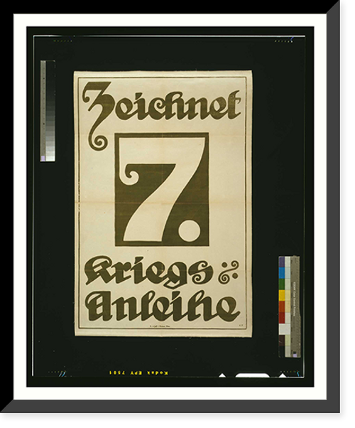 Historic Framed Print, Zeichnet 7. Kriegsanleihe. E.P.,  17-7/8" x 21-7/8"