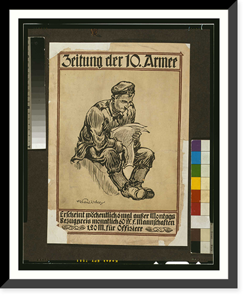 Historic Framed Print, Zeitung der 10. Armee. A. Saulweber.,  17-7/8" x 21-7/8"